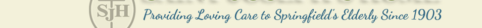 Providing Loving Care to Springfield's Elderly Since 1903